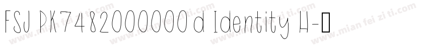 FSJ PK7482000000d Identity H字体转换